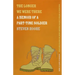 The Longer We Were There: A Memoir of a Part-Time Soldier