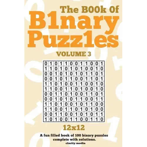 The Book Of Binary Puzzles 12x12 Volume 3