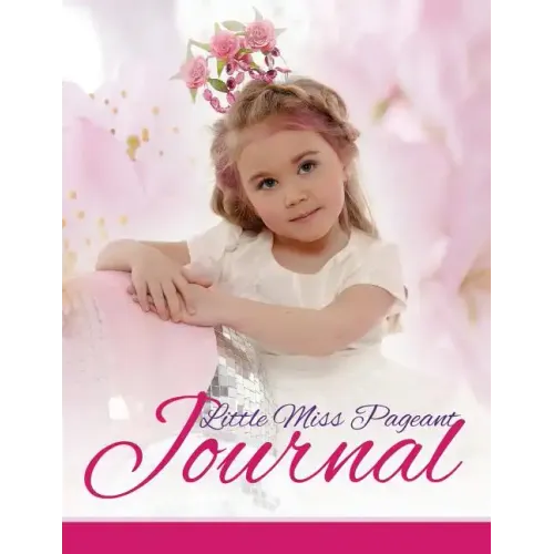 Little Miss Pageant Journal