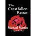 The Crestfallen Rose