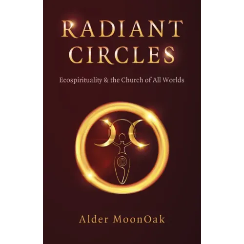 Radiant Circles: Ecospirituality & the Church of All Worlds