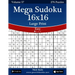 Mega Sudoku 16x16 Large Print - Easy - Volume 57 - 276 Logic Puzzles