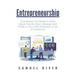 Entrepreneurship: Everything You Need to Know about How to Start, Manage and Profit in Your Own Business or as a Freelancer