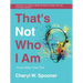 That's Not Who I Am: I Know Better Than That