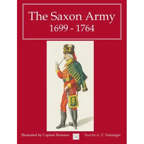 The Saxon Army 1699 - 1764