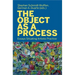 The Object as a Process: Essays Situating Artistic Practice