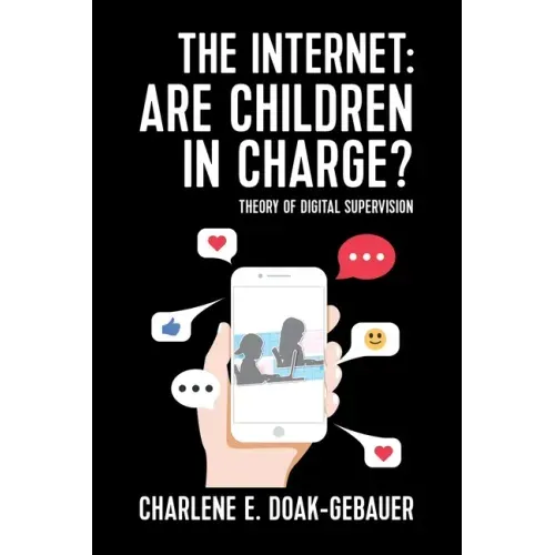 The Internet: Are children in charge?: Theory of Digital Supervision