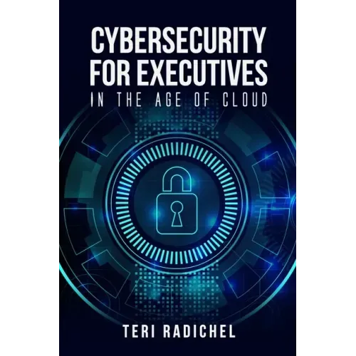 Cybersecurity for Executives in the Age of Cloud