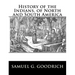 History of the Indians, of North and South America
