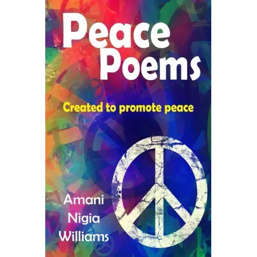 Peace Poems: Created to Promote Peace
