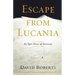 Escape from Lucania: An Epic Story of Survival