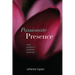 Passionate Presence: Seven Qualities of Awakened Awareness