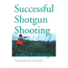 Successful Shotgun Shooting