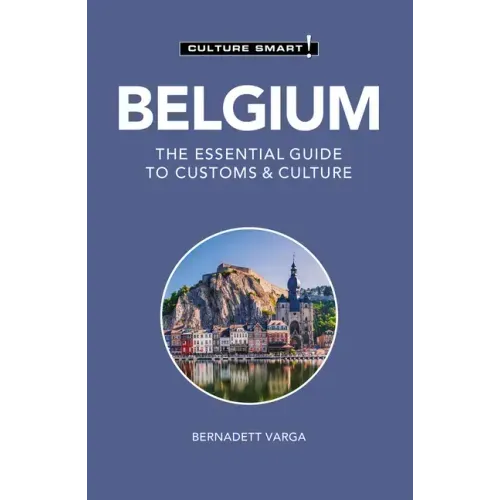 Belgium - Culture Smart!: The Essential Guide to Customs & Culture