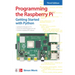 Programming the Raspberry Pi, Third Edition: Getting Started with Python