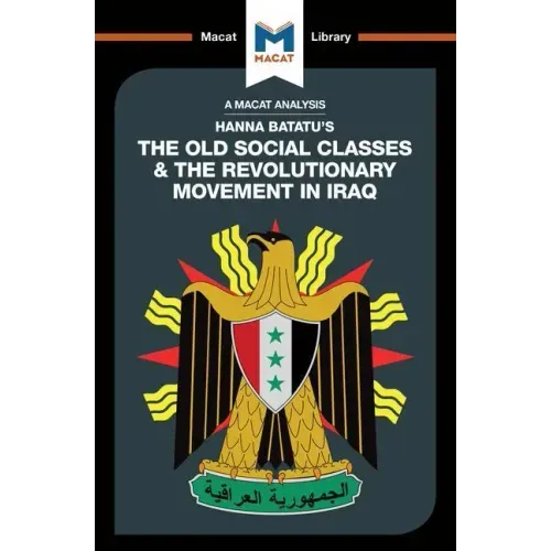 An Analysis of Hanna Batatu's the Old Social Classes and the Revolutionary Movements of Iraq