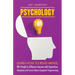Psychology 101: Learn How to Read Minds, Win People & Influence Anyone with Hypnotism, Deception and Covert Neuro-Linguistic Programmi