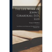The Life Work of John L. Girardeau, D.D., LLd.: Late Professor in the Presbyterian Theological Seminary, Columbia, S.C.