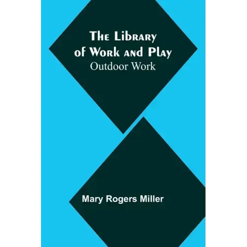 The Library of Work and Play: Outdoor Work