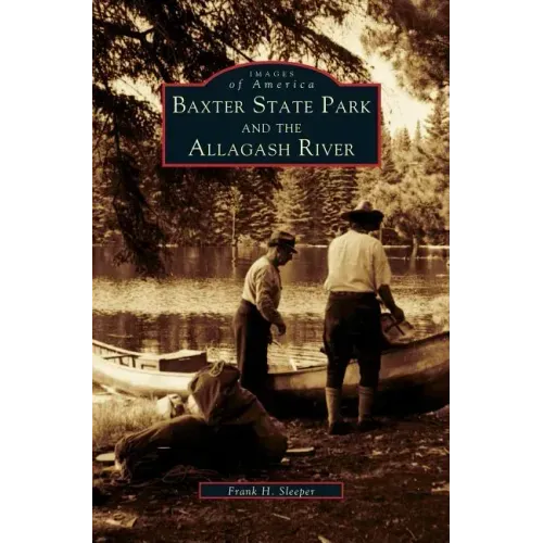 Baxter State Park and the Allagash River