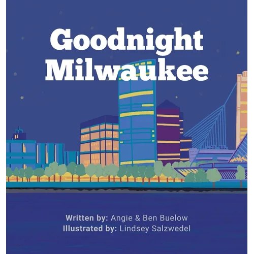 Goodnight Milwaukee