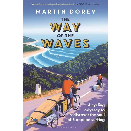 The Way of the Waves: A Cycling Odyssey to Rediscover the Soul of European Surfing