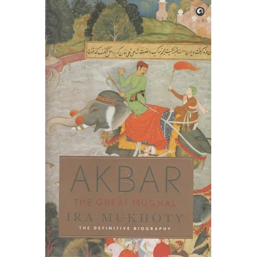 Akbar: The Great Mughal