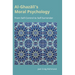 Al-Ghazali's Moral Psychology: From Self-Control to Self-Surrender