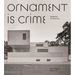 Ornament Is Crime: Modernist Architecture