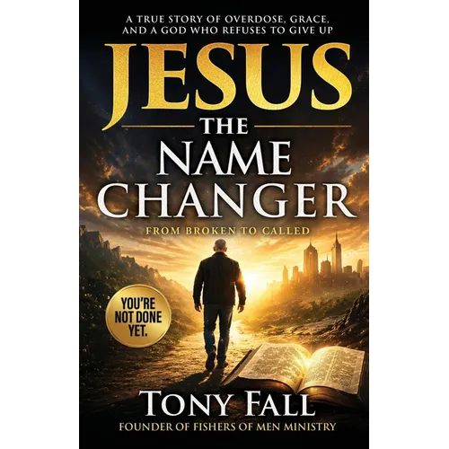 Jesus: The Name Changer, From Broken to Called