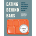 Eating Behind Bars: Ending the Hidden Punishment of Food in Prison