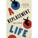 A Replacement Life
