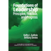 Foundations of Leadership: Principles, Practice, and Progress