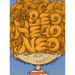 The Bed Head of Ned