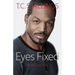 Eyes Fixed: My True Life Story