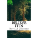Neville Goddard - Believe it In