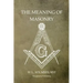 The Meaning of Masonry