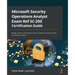 Microsoft Security Operations Analyst Exam Ref SC-200 Certification Guide: Manage, monitor, and respond to threats using Microsoft Security Stack for