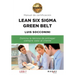 Lean Six Sigma Green Belt. Manual de certificación