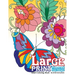 Large Print Adult Coloring Book: Flowers & Easy Designs
