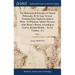 The Mathematical Principles of Natural Philosophy. By Sir Isaac Newton. Translated Into English by Andrew Motte. To Which are Added, The Laws of the M