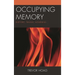 Occupying Memory: Rhetoric, Trauma, Mourning