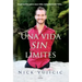 Una Vida Sin Límites / Life Without Limits