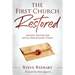 The First Church Restored: Ancient Truths for Joyful Discipleship Today