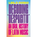 Decoding Despacito: An Oral History of Latin Music