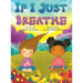 If I Just Breathe
