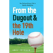 From the Dugout and the 19th Hole: My Extraordinary Life in Sports Medicine