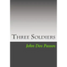 Three Soldiers
