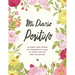 Mi Diario Positivo - Un Diario Para Escribir Mis Pensamientos: Lleno de Frases Positivas Para Reflexionar - Diario Personal Para Escribir Mujer
