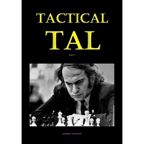 Tactical Tal: Part I
